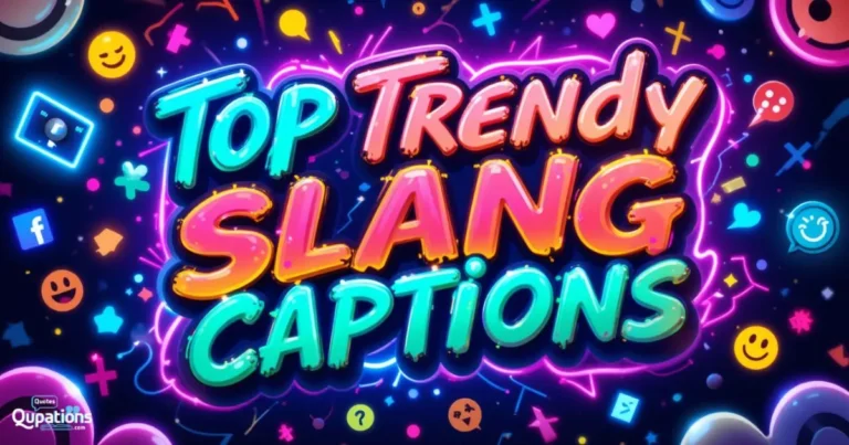 Top Trendy Slang Captions